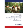 Tylosin tartrate and tiamulin hydrogen fumarate against mycoplasmosis