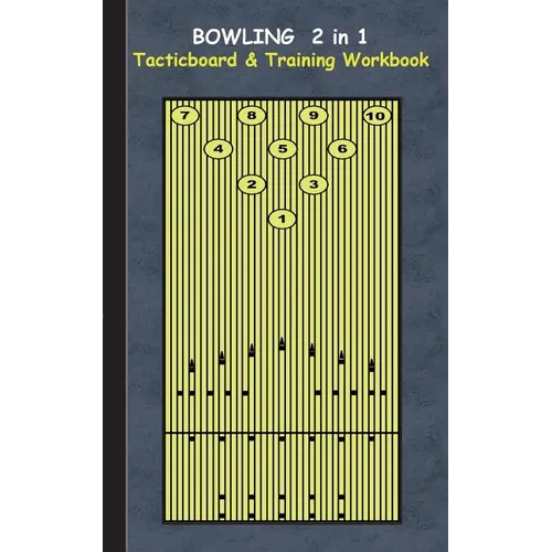 Bowling 2 in 1 Tacticboard and Training Workbook: Tactics/strategies/drills for trainer/coaches, notebook, training, exercise, exercises, drills, prac