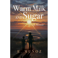 Warm Milk and Sugar: A Memoir