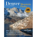 Denver Mountain Parks: 100 Years of the Magnificent Dream