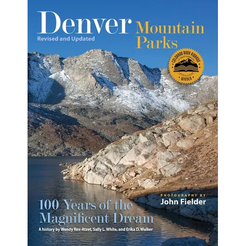 Denver Mountain Parks: 100 Years of the Magnificent Dream