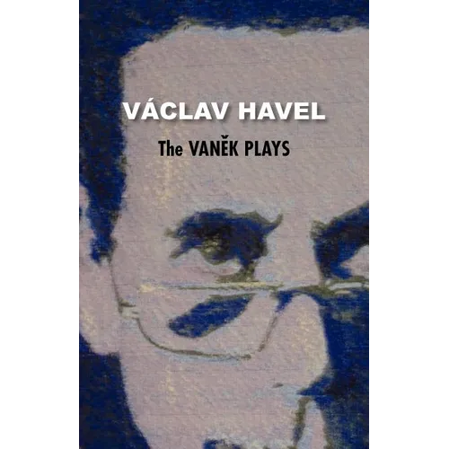The Vanek Plays (Havel Collection)