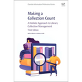Making a Collection Count: A Holistic Approach to Library Collection Management