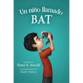Un Niño Llamado Bat: A Boy Called Bat (Spanish Edition)
