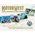 Motor West: A Route 66 Ramble Across America