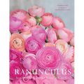 Ranunculus: Beautiful Varieties for Home and Garden