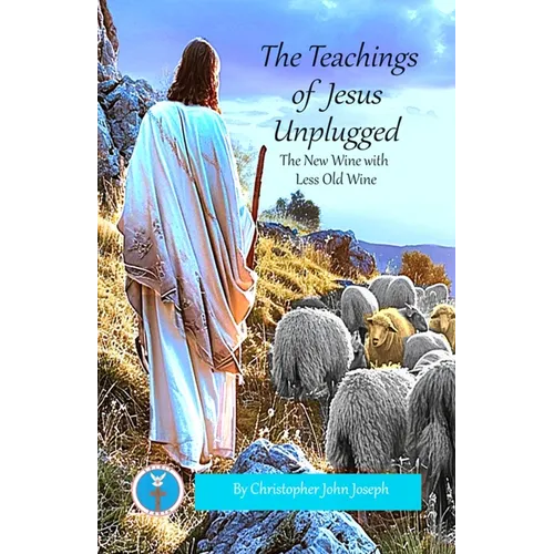 The Teachings of Jesus Unplugged