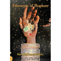 Filaments of Rupture
