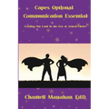Capes Optional, Communication Essential: Leading Out Loud in the Era of School Choice