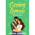 Seeing Green: Pine Hills Series