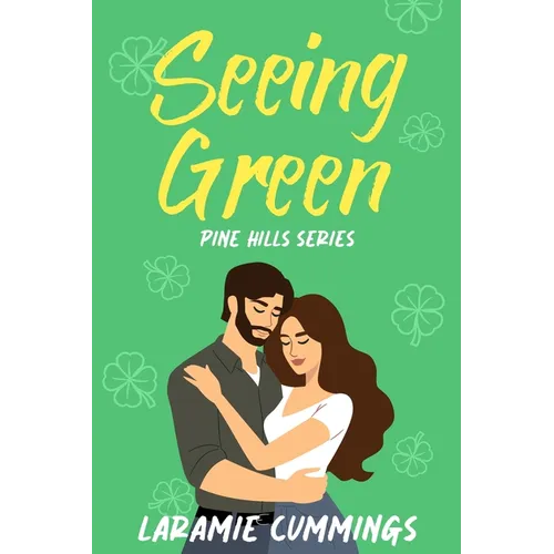 Seeing Green: Pine Hills Series