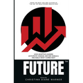 FUTURE How Adaptive Leaders Anticipate Change, Decode Signals, and Build What Comes Next: How Adaptive Leaders Anticipate Change, Decode Signals, and