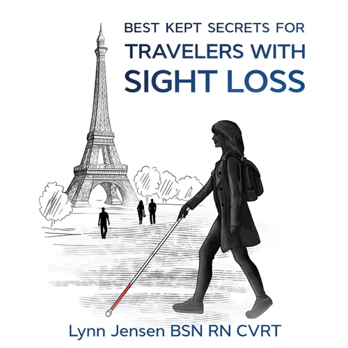 Best Kept Secrets for Travelers With Sight Loss