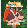 Arnie the Armadillo Goes Backpacking in Brazil