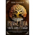 The Prose Edda: A Comprehensive Guide to the Masterpiece of Norse Mythology