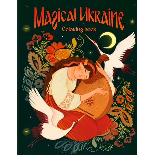 Magical Ukraine: Coloring Book of Folktales and Magical Beings