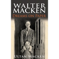 Walter Macken: Dreams on Paper