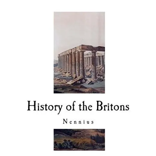 History of the Britons: Historia Brittonum