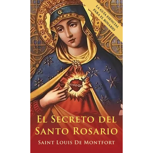 El Secreto del Santo Rosario (Spanish Edition)