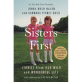Sisters First: Stories from Our Wild and Wonderful Life