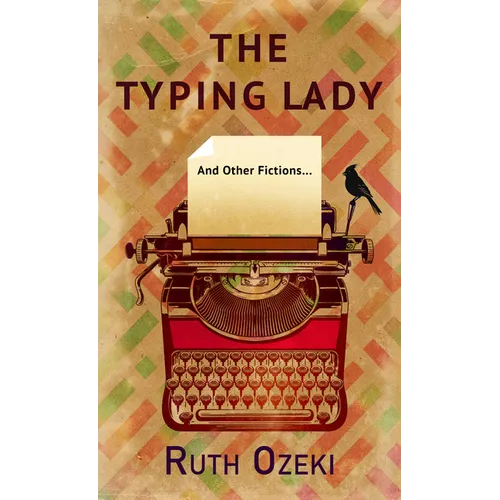 The Typing Lady: And Other Fictions