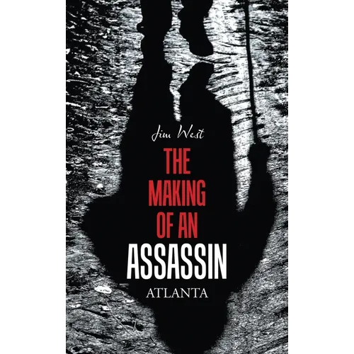 The Making of an Assassin Atlanta