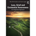 Loss, Grief and Existential Awareness: An Integrative Approach