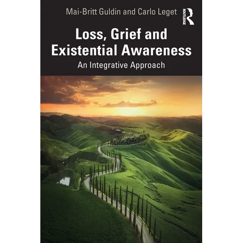 Loss, Grief and Existential Awareness: An Integrative Approach