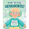 My First Visit to the Orthodontist
