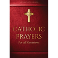 Catholic Prayers for All Occasions
