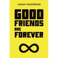Good Friends Are Forever