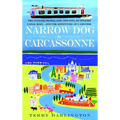 Narrow Dog to Carcassonne: Two Foolish People, One Odd Dog, an English Canal Boat...and the Adventure of a Lifetime