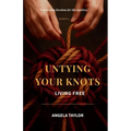 Untying Your Knots: Living Free