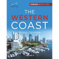 Canada In Pictures: The Western Coast - Volume 5 - British Columbia