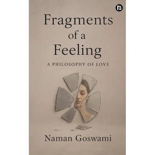 Fragments of a feeling A Philosophy of Love