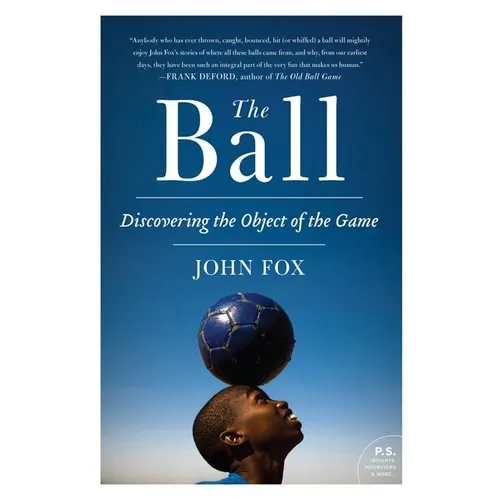 The Ball: Discovering the Object of the Game