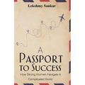 A Passport To Success: How to Navigate the Complicated World as a Woman