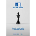 INTJ Understood: Harness your Strengths and Thrive as the Unstoppable Mastermind INTJ