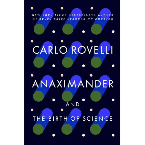 Anaximander: And the Birth of Science