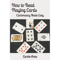 How to Read Playing Cards: Cartomancy Made Easy