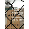 Purgatory Citizenship: Reentry, Race, and Abolition