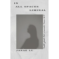In All Spaces Liminal