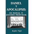 Daniel y Apocalipsis: Un Manual de Estudios Prof Ticos