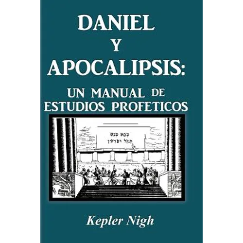 Daniel y Apocalipsis: Un Manual de Estudios Prof Ticos