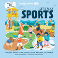 Lonely Planet Kids Let's Play Sports: Fun Lift the Flaps & Beautiful Illustrations Learn How Different Cultures Enjoy Games Features Ice Hockey, Baske
