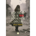 Aquello que no podemos decir