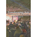 Transforming Acts: Acts of the Apostles as a 21st Century Gospel