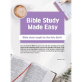 Bible Study Made Easy: Bible Study Taught by the Holy Spirit
