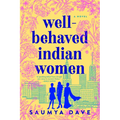 Well-Behaved Indian Women