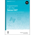 Experiment with the Sense Hat: Sense the Real World with Your Raspberry Pi